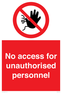 No access for unauthorised personnel Prohibition Sign
